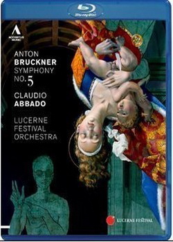 阿巴多-布魯克納 第5號交響曲 2011 (Claudio Abbado - Anton Bruckner: Symphony No. 5 )