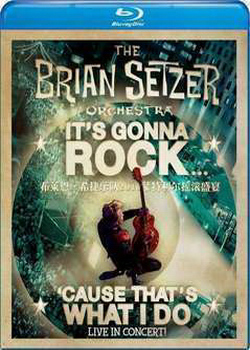 布萊恩·希捷樂隊2010蒙特利爾搖滾盛宴 (The Brian Setzer Orchestra - It＇s Gonna Rock ＇Caus)