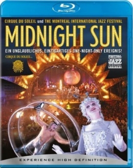 太陽馬戲團 - 子夜太陽 (Cirque Du Soleil Midnight Sun)