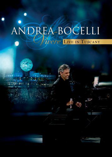 安德烈波伽利生命奇蹟托斯坎尼演唱會 (Andrea Bocelli-Vivere: Live in Tuscany)