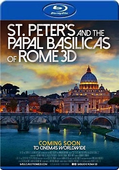 羅馬四大聖殿 (2D+3D)  (St. Peter＇s and the Papal Basilicas of Rome 3D )