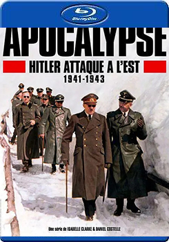啟示錄 希特勒的東線戰爭 (APOCALYPSE Hitler Takes on the East)