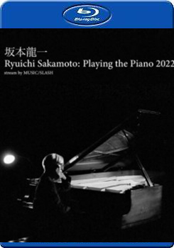 阪本龍一特別線上鋼琴獨奏會2022 (Ryuichi Sakamoto: Playing the Piano 2022)